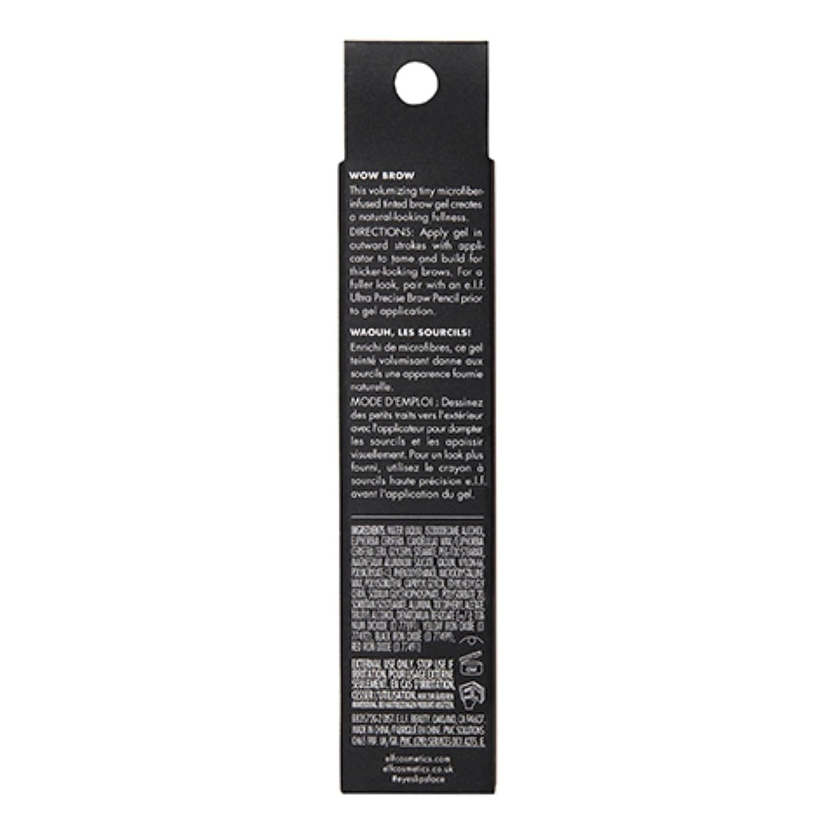 e.l.f. Wow Brow Gel. Volumizing. Buildable. Wax-Gel Hybrid. Creates Full. Voluminous-Looking Brows. Locks Brow Hairs In Place. Neutral Brown. Fiber-Infused 3.5g